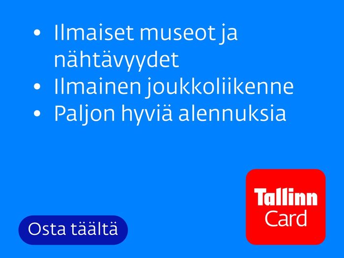 Helpota matkaasi - hanki Tallinn Card